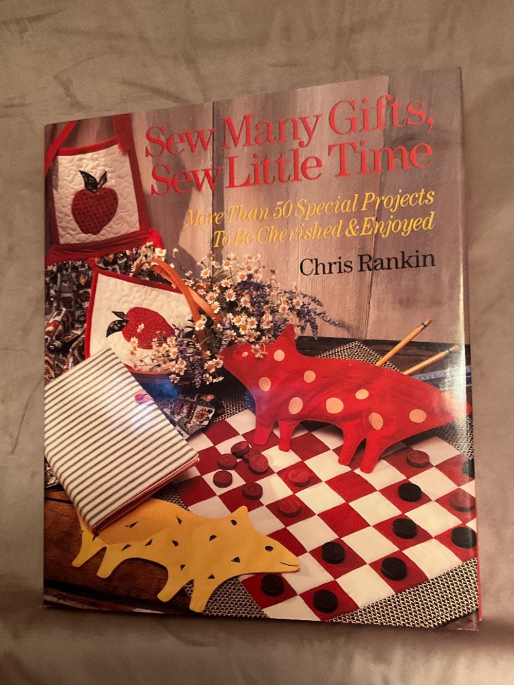 New So Many Gifts, Sew Little Time  By: Chris Rankin